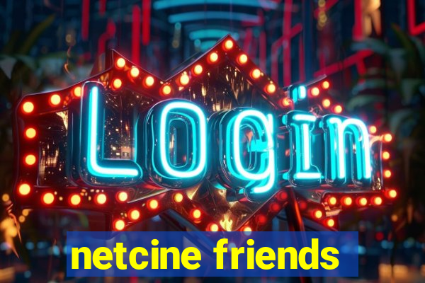 netcine friends